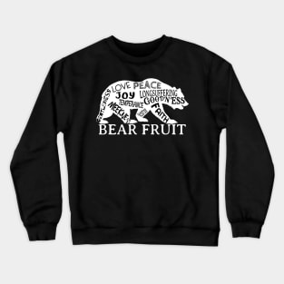 Bear the Fruit of the Spirit Crewneck Sweatshirt